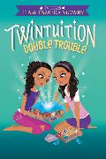 Twintuition: Double Trouble