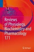 Reviews of Physiology, Biochemistry and Pharmacology, Vol. 171