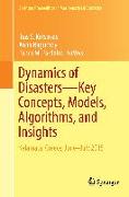 Dynamics of Disasters¿Key Concepts, Models, Algorithms, and Insights