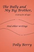 The Bully and My Big Brother, a story for all ages