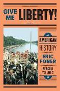 Give Me Liberty!: An American History