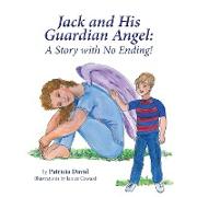 Jack and His Guardian Angel: A Story with No Ending!