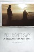 You Don't Say: A Story about My Aunt Emma