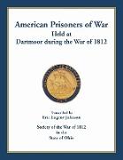American Prisoners of War Held at Dartmoor During the War of 1812