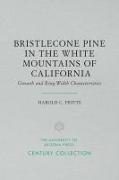 Bristlecone Pine in the White Mountains of California: Growth and Ring-Width Characteristics