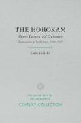 The Hohokam: Desert Farmers and Craftsmen, Excavations at Snaketown, 1964-1965