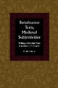 Renaissance Texts, Medieval Subjectivities