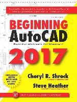 Beginning AutoCAD 2017 Exercise Workbook