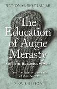 The Education of Augie Merasty: A Residential School Memoir - New Edition