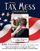 Annual Tax Mess Organizer for Barbers, Hair Stylists & Salon Owners: Help for Help for Self-Employed Individuals Who Did Not Keep Itemized Income & Ex