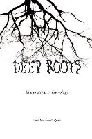 Deep Roots: Illuminations in Etymology
