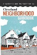 Cleveland Neighborhood Guidebook: The Least Practical, Most Literary Guide to Cleveland