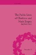 The Public Lives of Charlotte and Marie Stopes