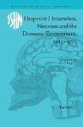 Desperate Housewives, Neuroses and the Domestic Environment, 1945-1970