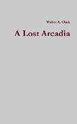 A Lost Arcadia