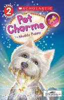 The Muddy Puppy (Scholastic Reader, Level 2: Pet Charms #1)