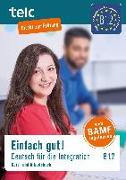 Einfach gut! Deutsch für die Integration B1.2. Kurs-und Arbeitsbuch