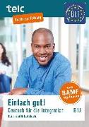 Einfach gut! Deutsch für die Integration B1.1. Kurs- und Arbeitsbuch