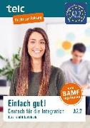 Einfach gut! Deutsch für die Integration A2.2. Kurs- und Arbeitsbuch
