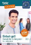Einfach gut! Deutsch für die Integration A1.1. Kurs- und Arbeitsbuch