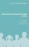 Bad Girls and Boys Go to Hell (or not)