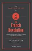 The Connell Guide to the French Revolution