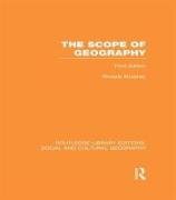 The Scope of Geography (Rle Social & Cultural Geography)