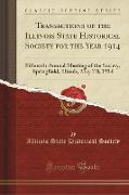 Transactions of the Illinois State Historical Society for the Year 1914