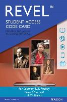Revel -- Access Card -- For Learning U.S. History, Semester 2