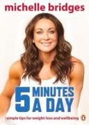 5 Minutes a Day: Simple Tips for Weight-Loss and Wellbeing