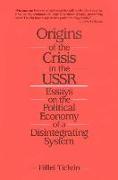 Origins of the Crisis in the U.S.S.R
