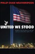 United We Stood: Recapturing the Lessons Learned and Lost in the Aftermath of 9/11