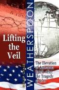 Lifting the Veil: The Elevation of American Spirit After the Tragedy of 9/11