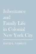 Inheritance and Family Life in Colonial New York City