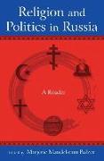 Religion and Politics in Russia: A Reader