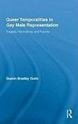 Queer Temporalities in Gay Male Representation