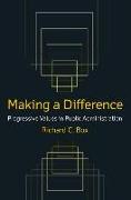 Making a Difference: Progressive Values in Public Administration