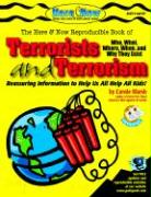 Terrorists and Terrorism: Who, What, Where, When and Why They Exist