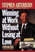 Winning at Work Without Losing at Love