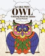Owl Coloring Book for Adults ( In Large Print )