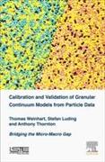 Calibration and Validation of Granular Continuum Models from Particle Data