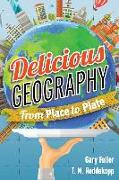 Delicious Geography: From Place to Plate