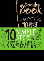 10 Simple Steps Towards the Art of Visualization: Doodle Book