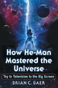 How He-Man Mastered the Universe