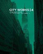 City Works 4: Student Work 2009-2010, the City College of New York, Bernard and Anne Spitzer School of Architecture