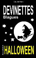 Devinettes et blagues d'Halloween: Devinettes d'Halloween pour enfants. Blagues Halloween. Vampires, sorcières et fantômes sont au rendez-vous