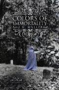 Colors of Immortality
