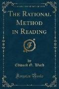The Rational Method in Reading (Classic Reprint)