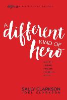 A Different Kind of Hero: A Guided Journey Through the Bible's Misfits