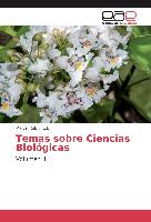 Temas sobre Ciencias Biológicas